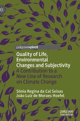 Quality of Life, Environmental Changes and Subjectivity
