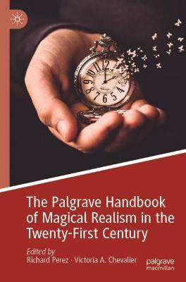 The Palgrave Handbook of Magical Realism in the Twenty-First Century