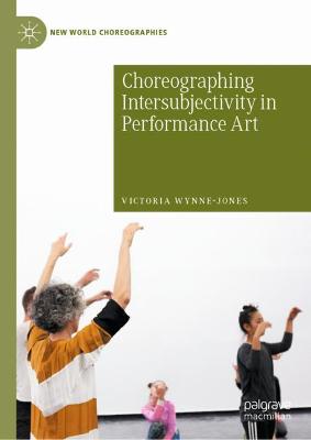 Choreographing Intersubjectivity in Performance Art