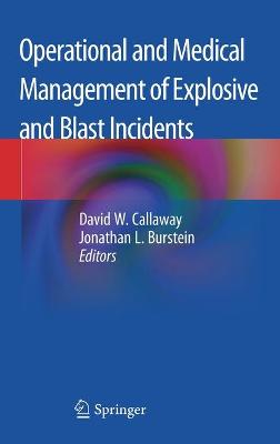 Operational and Medical Management of Explosive and Blast Incidents