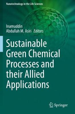 Sustainable Green Chemical Processes and their Allied Applications