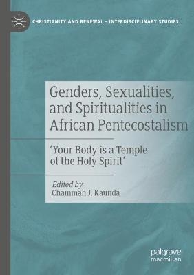 Genders, Sexualities, and Spiritualities in African Pentecostalism