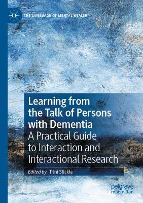 Learning from the Talk of Persons with Dementia