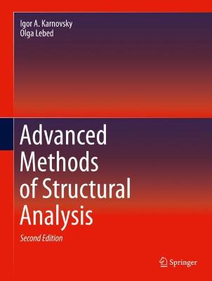 Advanced Methods of Structural Analysis