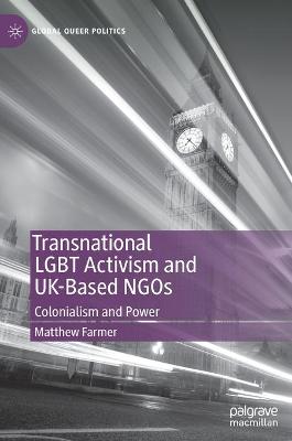 Transnational LGBT Activism and UK-Based NGOs