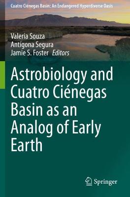 Astrobiology and Cuatro Cienegas Basin as an Analog of Early Earth