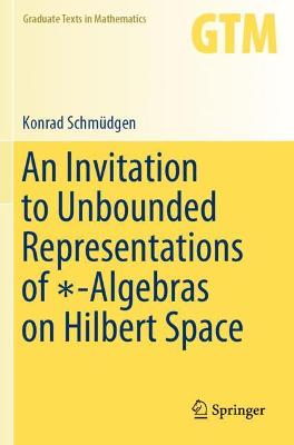 Invitation to Unbounded Representations of ?-Algebras on Hilbert Space