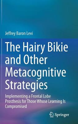 The Hairy Bikie and Other Metacognitive Strategies