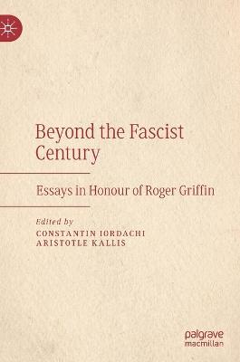 Beyond the Fascist Century
