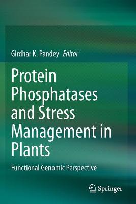Protein Phosphatases and Stress Management in Plants