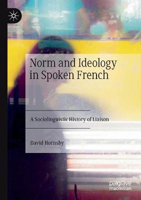 Norm and Ideology in Spoken French