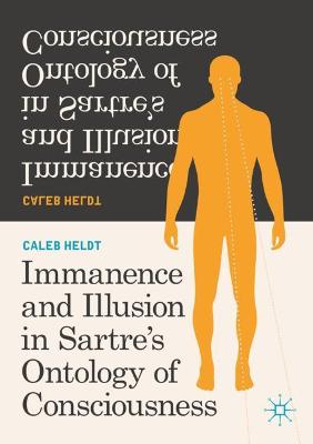 Immanence and Illusion in Sartre's Ontology of Consciousness