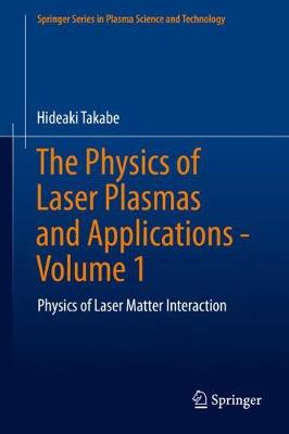 Physics of Laser Plasmas and Applications - Volume 1