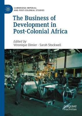 Business of Development in Post-Colonial Africa