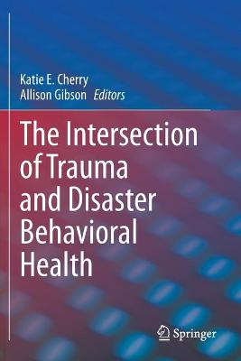 Intersection of Trauma and Disaster Behavioral Health