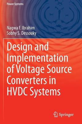 Design and Implementation of Voltage Source Converters in HVDC Systems