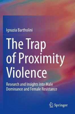 Trap of Proximity Violence