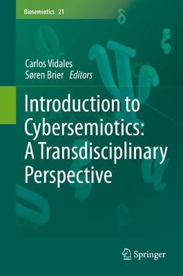 Introduction to Cybersemiotics: A Transdisciplinary Perspective