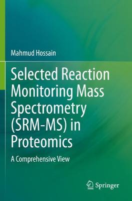 Selected Reaction Monitoring Mass Spectrometry (SRM-MS)  in Proteomics