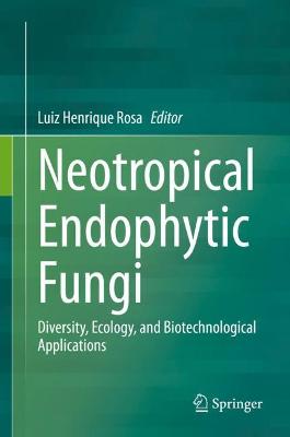 Neotropical Endophytic Fungi