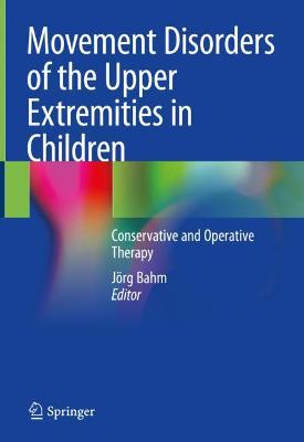 Movement Disorders of the Upper Extremities in Children