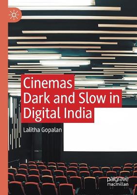 Cinemas Dark and Slow in Digital India