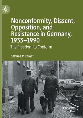 Nonconformity, Dissent, Opposition, and Resistance  in Germany, 1933-1990