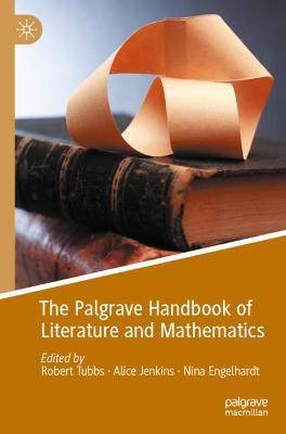 Palgrave Handbook of Literature and Mathematics
