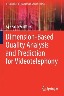 Dimension-Based Quality Analysis and Prediction for Videotelephony