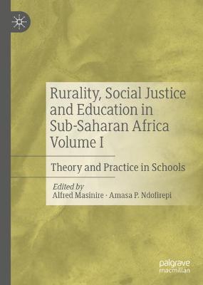 Rurality, Social Justice and Education in Sub-Saharan Africa Volume I