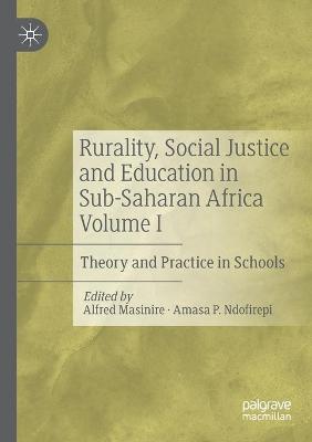Rurality, Social Justice and Education in Sub-Saharan Africa Volume I