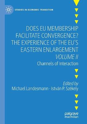 Does EU Membership Facilitate Convergence? The Experience of the EU's Eastern Enlargement - Volume II