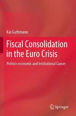 Fiscal Consolidation in the Euro Crisis