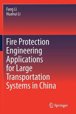 Fire Protection Engineering Applications for Large Transportation Systems in China