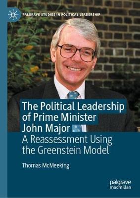 The Political Leadership of Prime Minister John Major