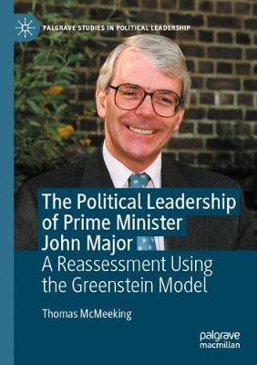 The Political Leadership of Prime Minister John Major