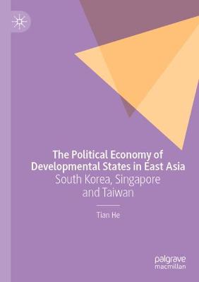 Political Economy of Developmental States in East Asia