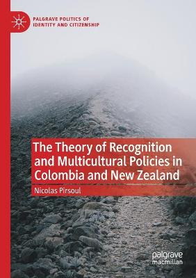 Theory of Recognition and Multicultural Policies in Colombia and New Zealand