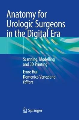 Anatomy for Urologic Surgeons in the Digital Era