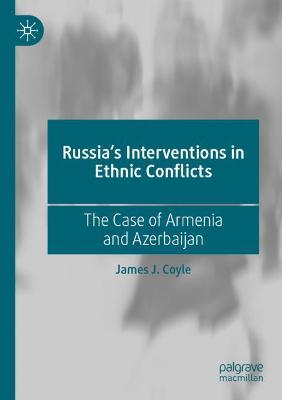 Russia's Interventions in Ethnic Conflicts