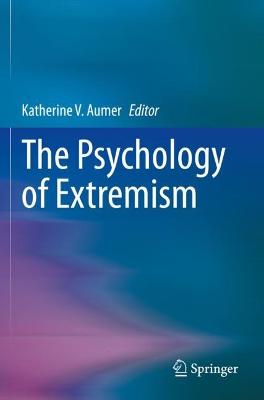 The Psychology of Extremism