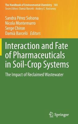 Interaction and Fate of Pharmaceuticals in Soil-Crop Systems