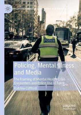 Policing, Mental Illness and Media
