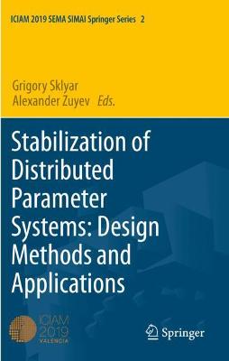 Stabilization of Distributed Parameter Systems: Design Methods and Applications