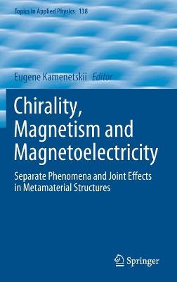 Chirality, Magnetism and Magnetoelectricity