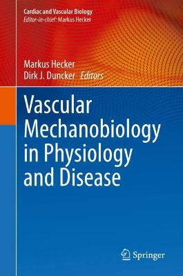 Vascular Mechanobiology in Physiology and Disease