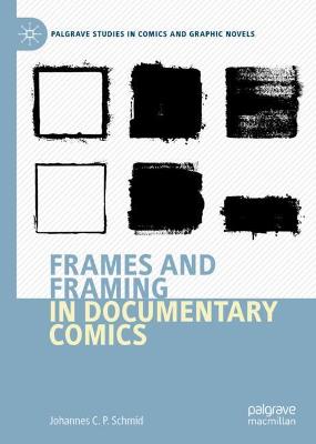 Frames and Framing in Documentary Comics