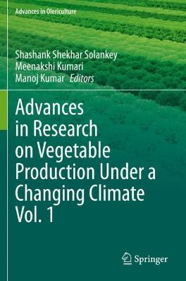 Advances in Research on Vegetable Production Under a Changing Climate Vol. 1