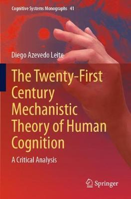 Twenty-First Century Mechanistic Theory of Human Cognition