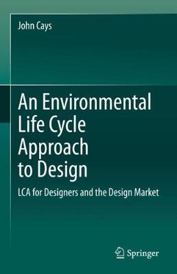 Environmental Life Cycle Approach to Design